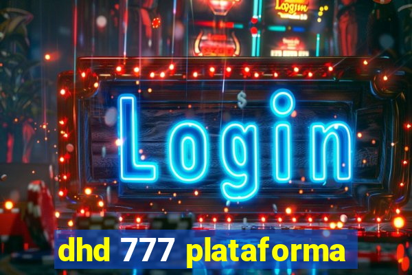 dhd 777 plataforma